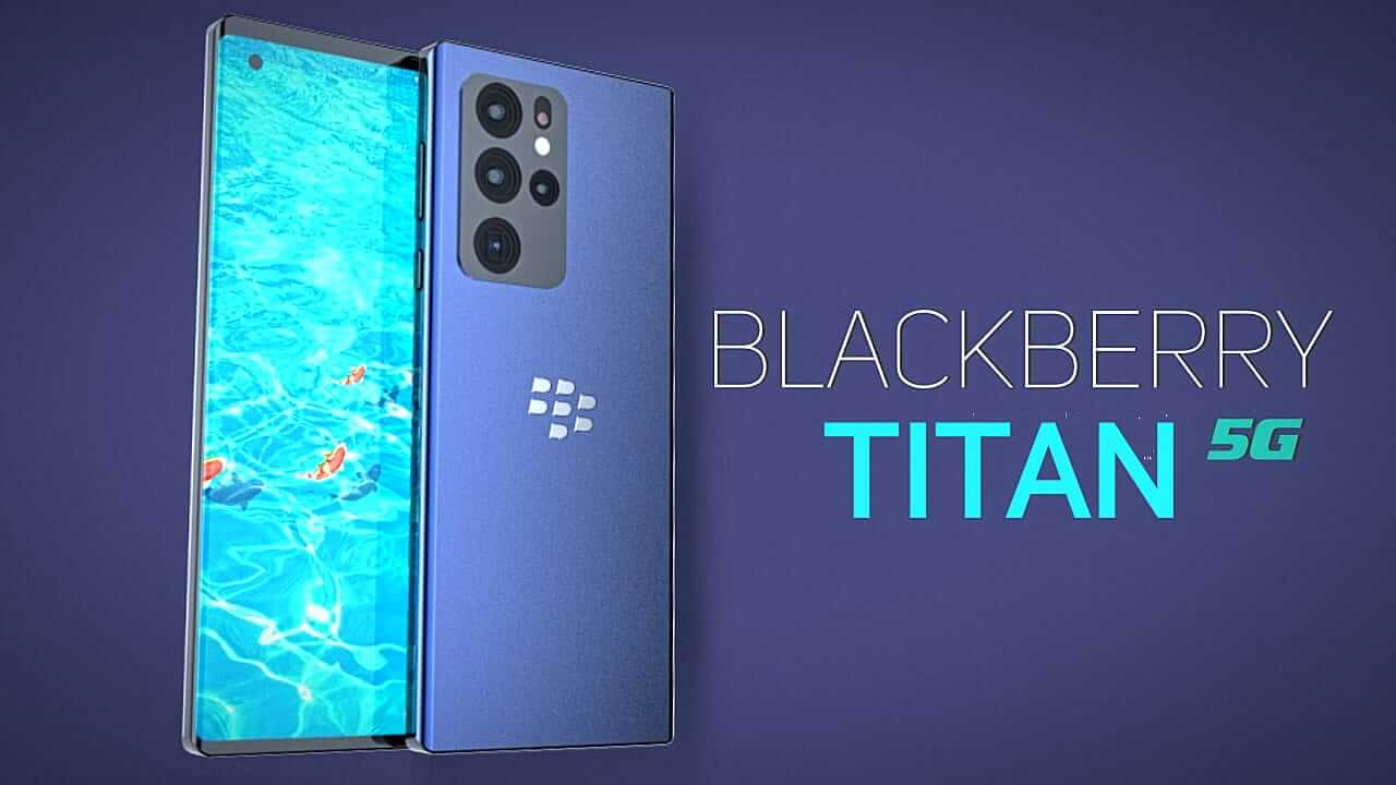 You are currently viewing BlackBerry Titan 5G Price, Specifications & Release Date