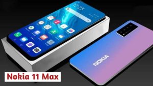Read more about the article Nokia 11 Max 2022: Full Specifications, Release Date, Price & Review!