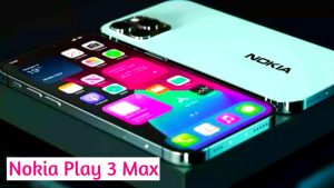 Read more about the article Nokia Play 3 Max 5G Price, Release Date, Specs & Features.