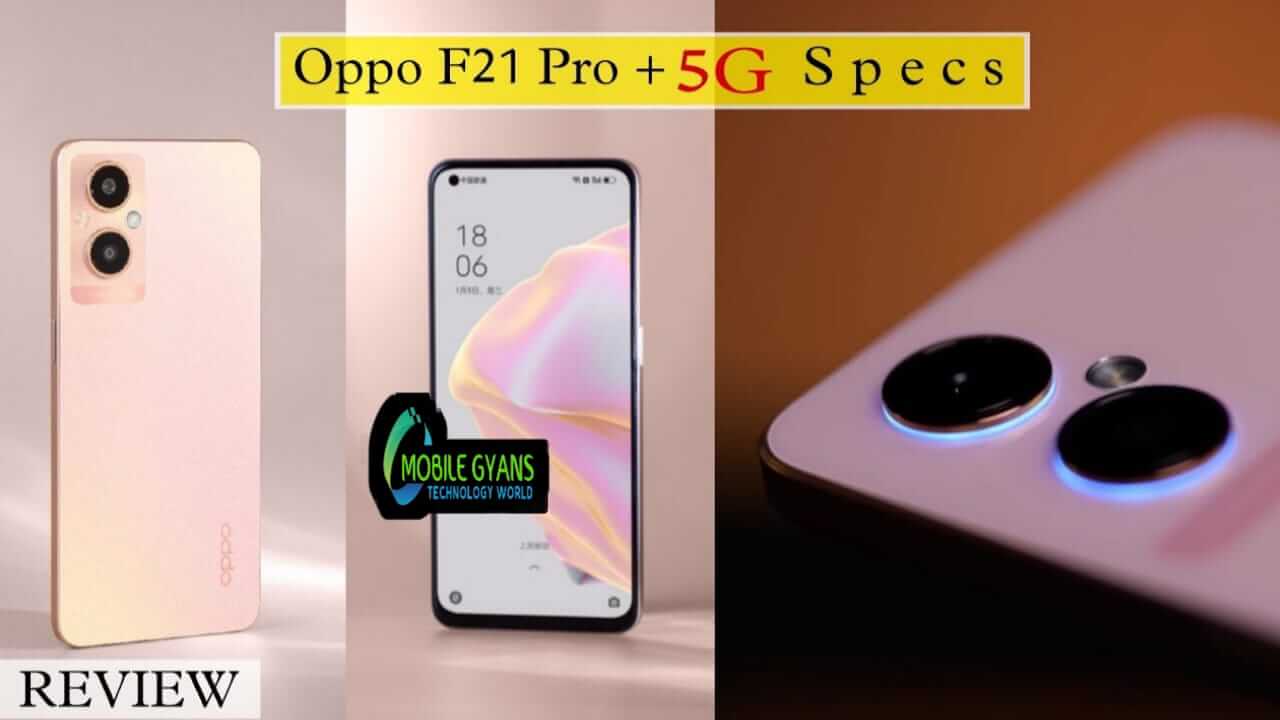 You are currently viewing Oppo F21 Pro 5G 2022 Price, Release Date, Specs & Features.