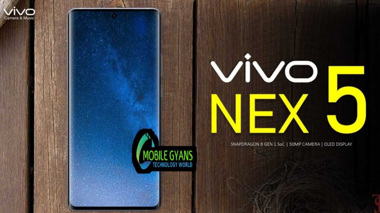 You are currently viewing Vivo NEX 5 2022 Price, Release Date, Specs & Features.