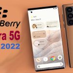 Blackberry Aurora 5G 2022 Price, Specs, Release Date, News