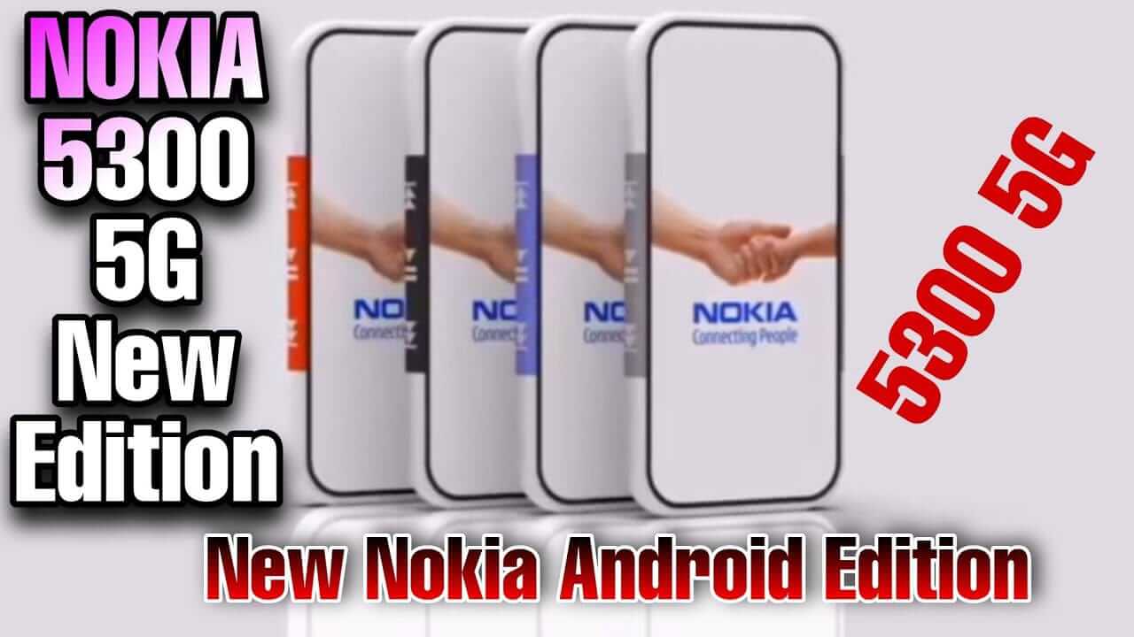 You are currently viewing Nokia 5300 5G 2023 Price, Full Specifications, Release Date, News