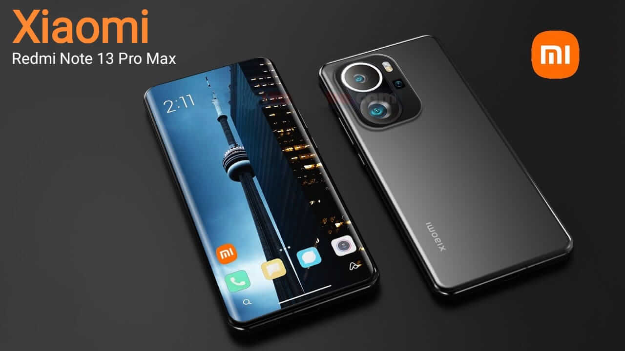 You are currently viewing Xiaomi Redmi Note 13 Pro Max Price, Release Date & Full Specs