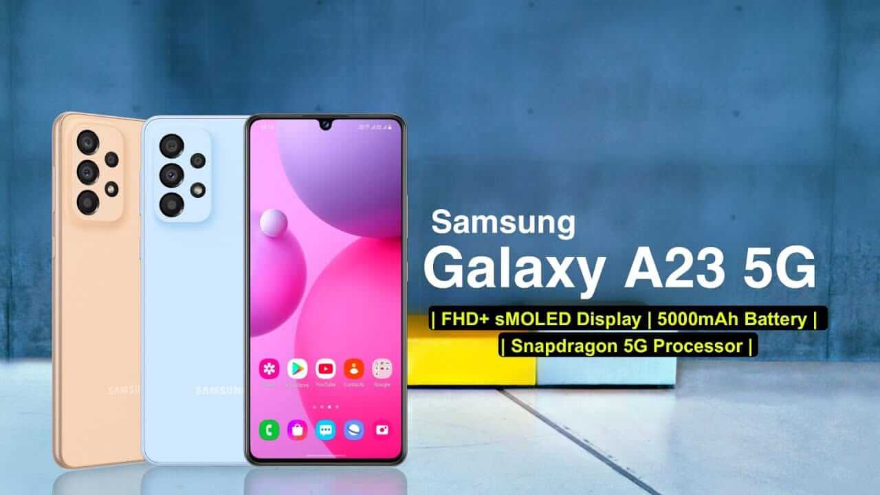You are currently viewing Samsung Galaxy A23 5G Price, Release Date & Full Specs!