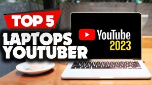 Read more about the article Top 5 Super Laptops for YouTubers Under 50k 2023
